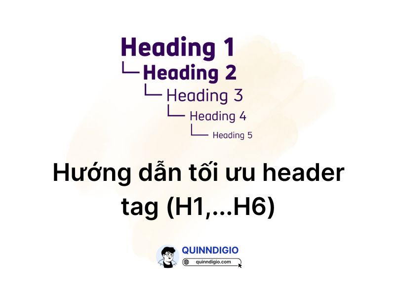 Huong dan toi uu header tag h1 h6 quinndigio